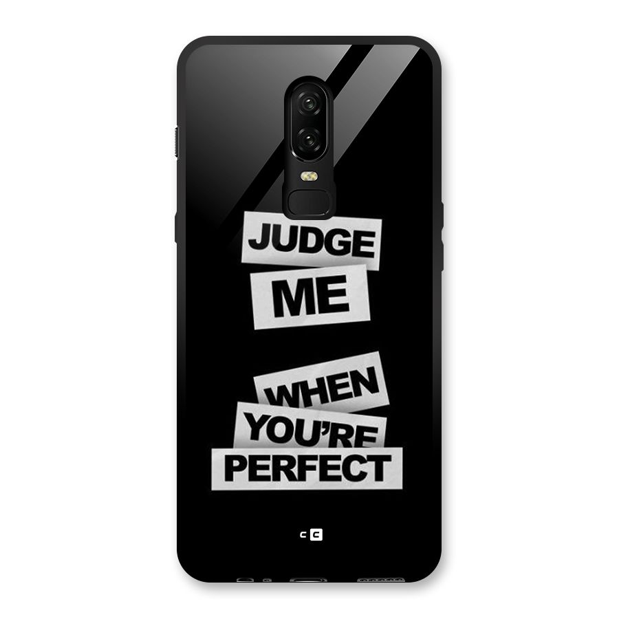 Judge Me When Glass Back Case for OnePlus 6