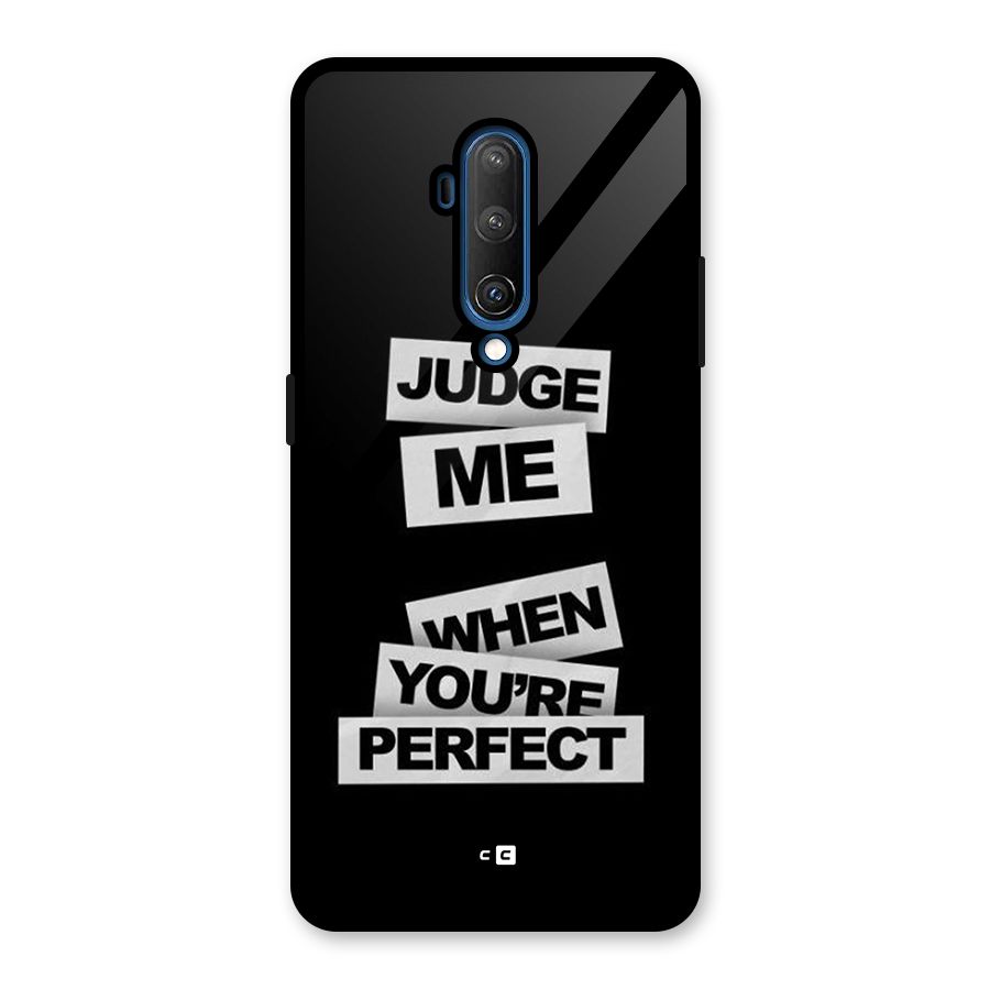 Judge Me When Glass Back Case for OnePlus 7T Pro