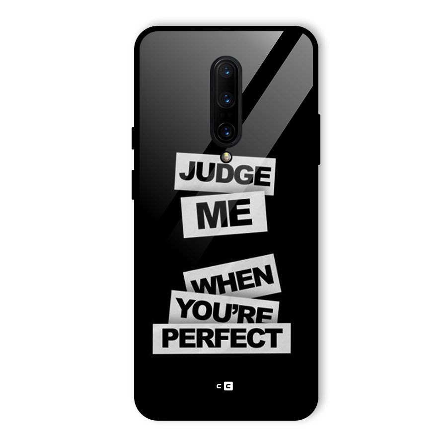 Judge Me When Glass Back Case for OnePlus 7 Pro