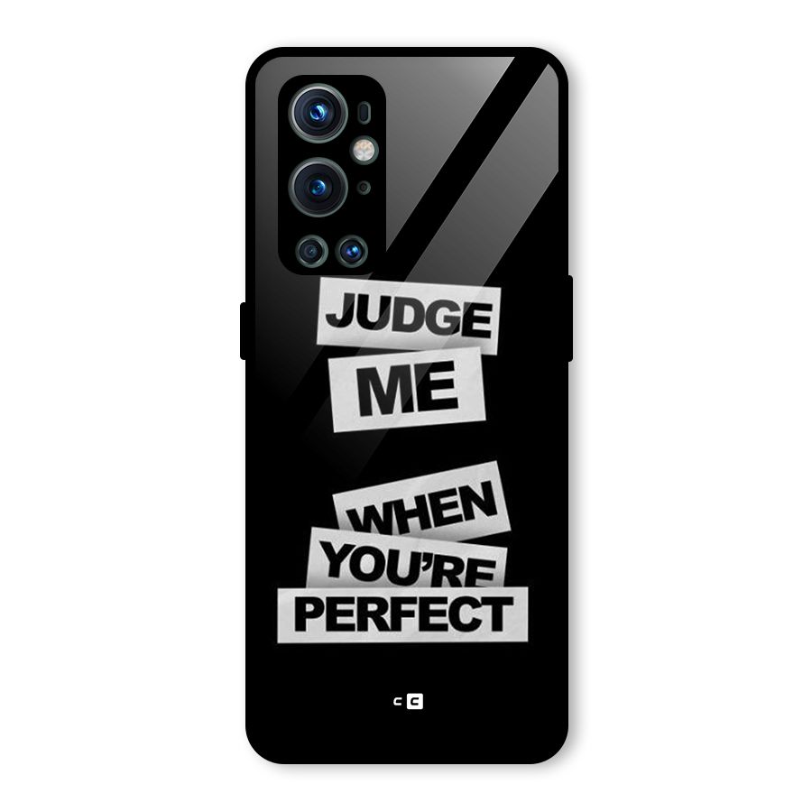 Judge Me When Glass Back Case for OnePlus 9 Pro