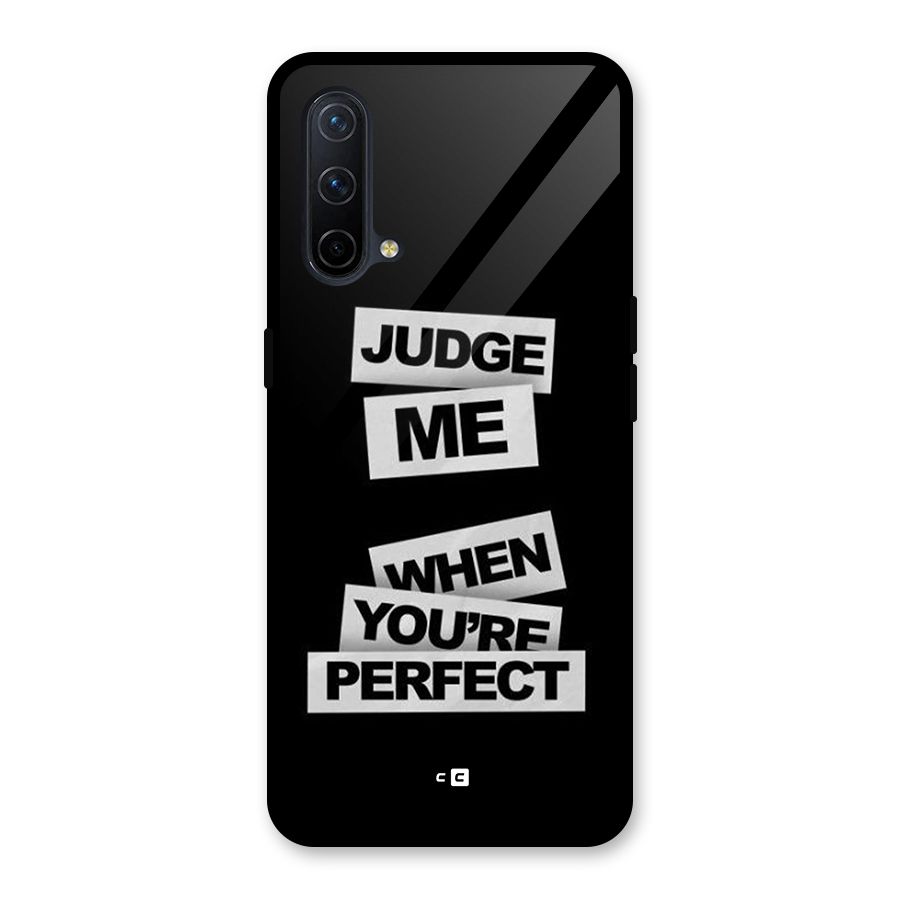 Judge Me When Glass Back Case for OnePlus Nord CE 5G