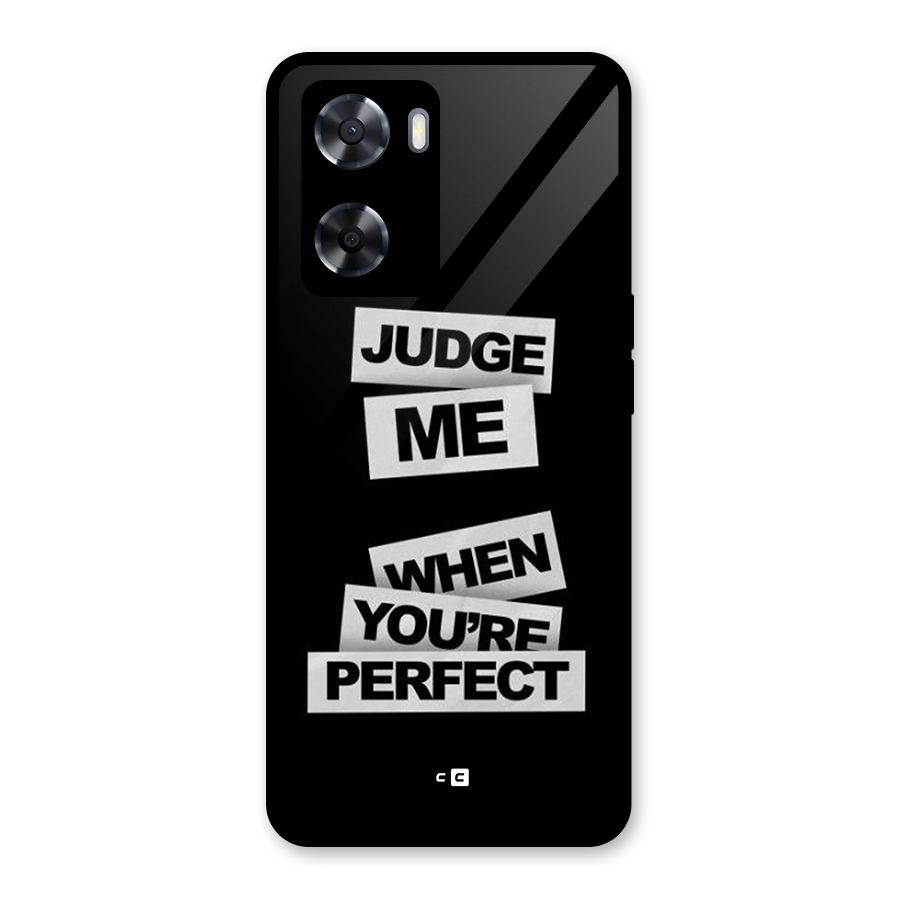Judge Me When Glass Back Case for Oppo A57 2022