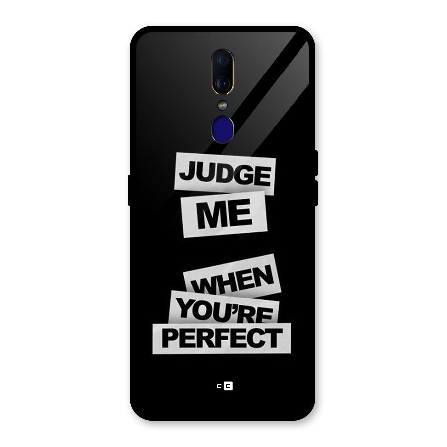 Judge Me When Glass Back Case for Oppo F11