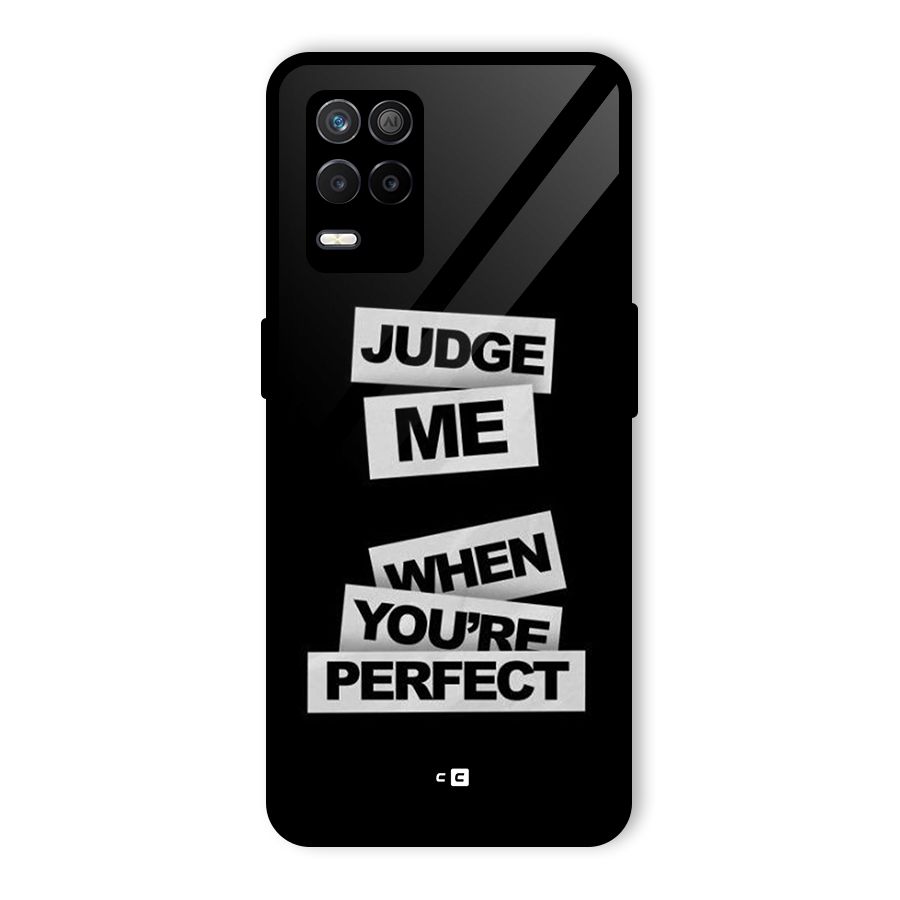 Judge Me When Glass Back Case for Realme 8 5G
