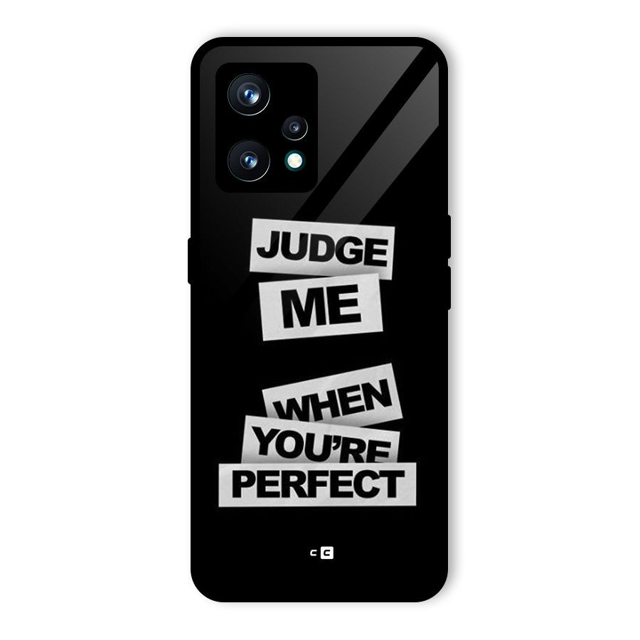 Judge Me When Glass Back Case for Realme 9 Pro Plus 5G