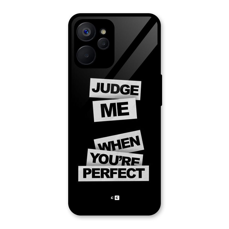 Judge Me When Glass Back Case for Realme 9i 5G