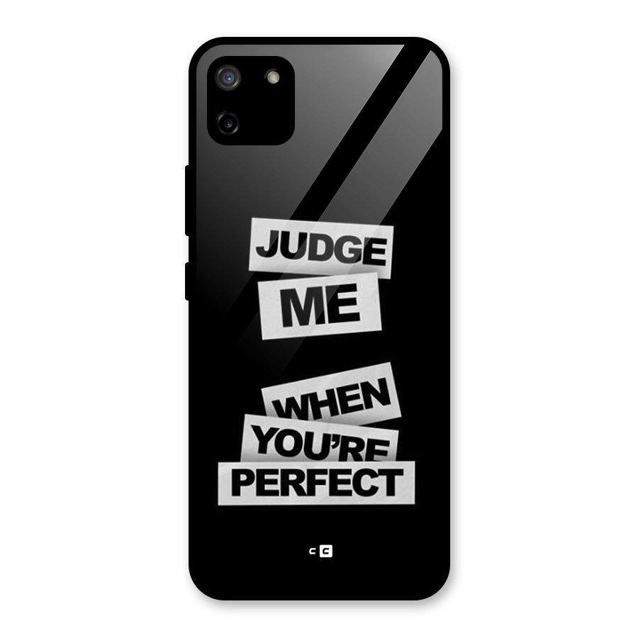 Judge Me When Glass Back Case for Realme C11