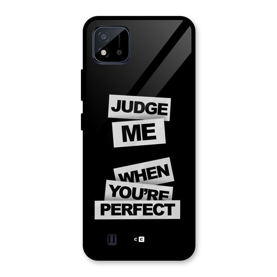 Judge Me When Glass Back Case for Realme C11 2021