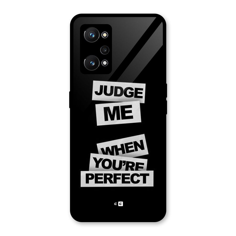 Judge Me When Glass Back Case for Realme GT Neo 3T