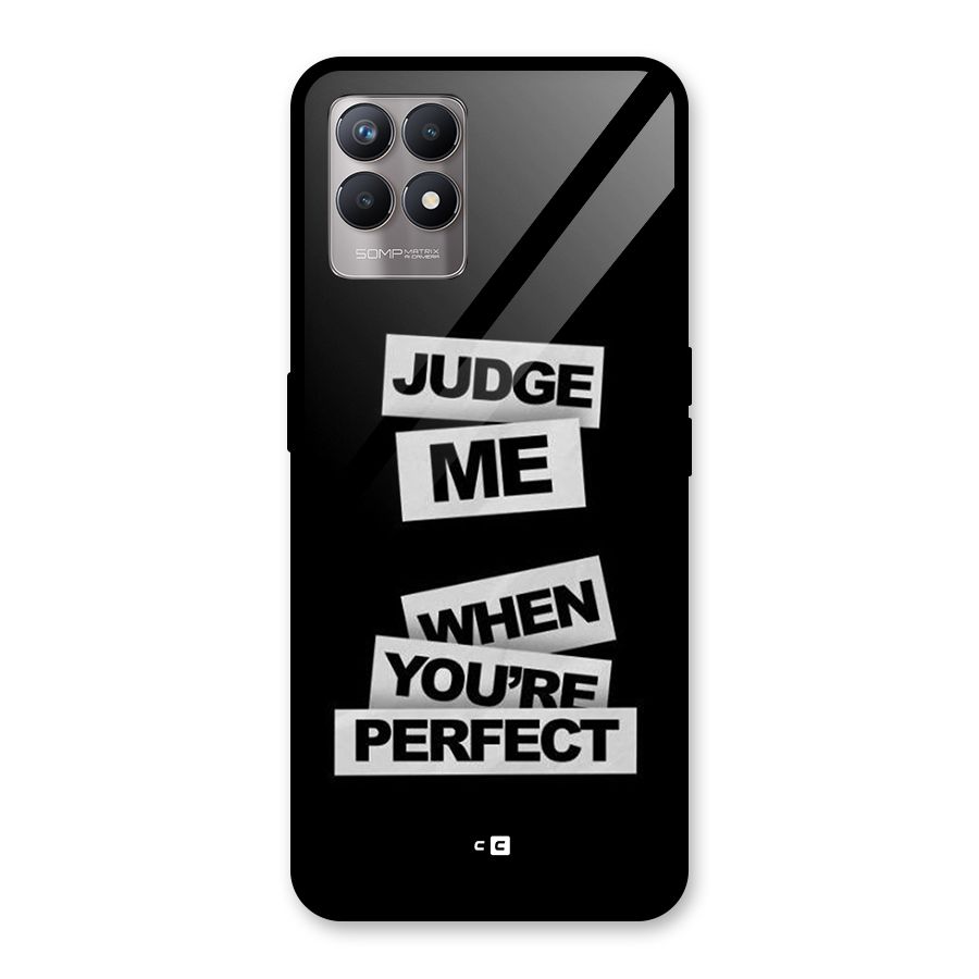 Judge Me When Glass Back Case for Realme Narzo 50