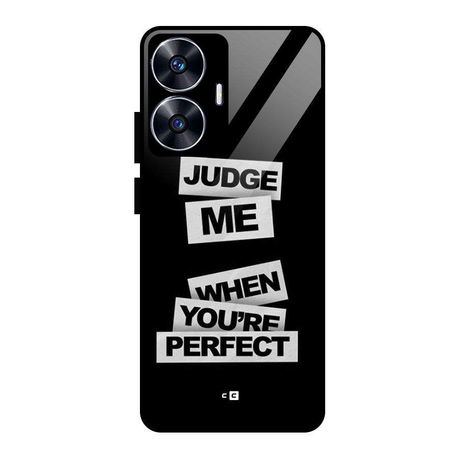 Judge Me When Glass Back Case for Realme Narzo N55