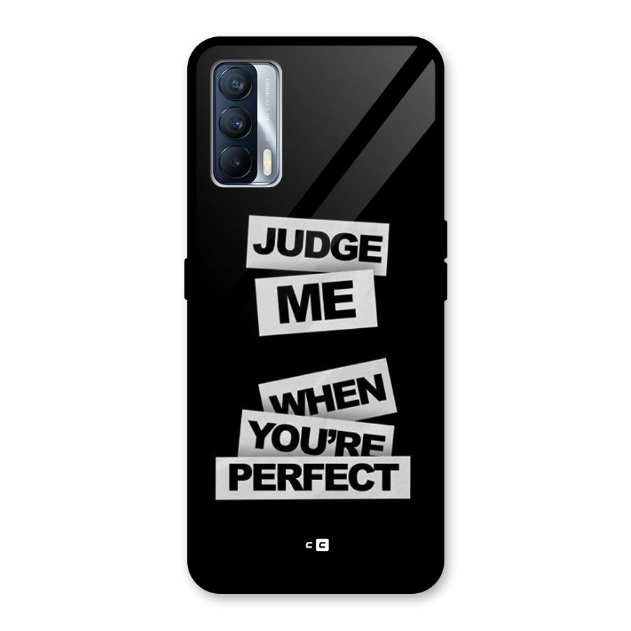 Judge Me When Glass Back Case for Realme X7
