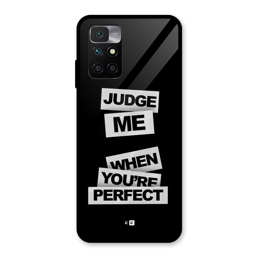 Judge Me When Glass Back Case for Redmi 10 Prime