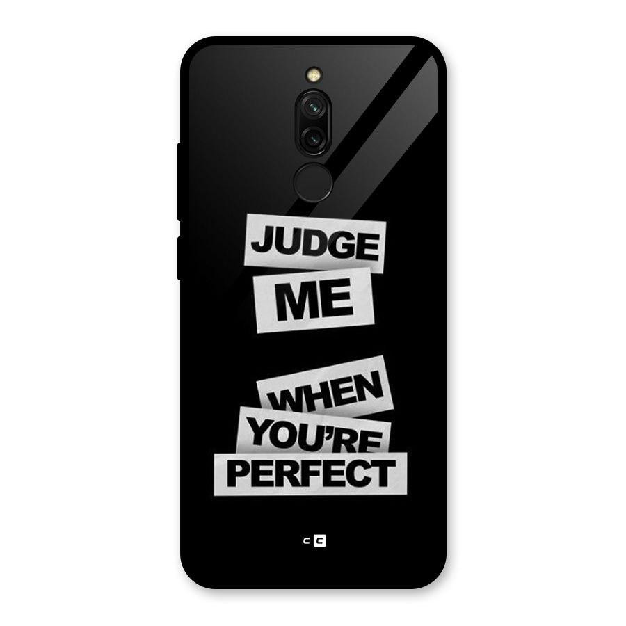 Judge Me When Glass Back Case for Redmi 8