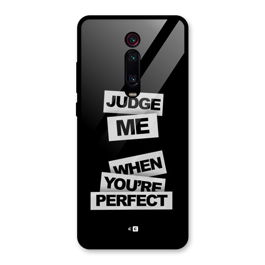 Judge Me When Glass Back Case for Redmi K20