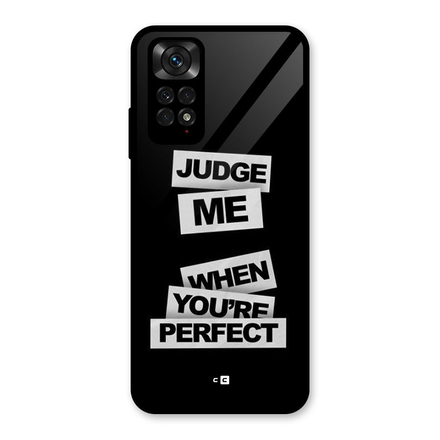 Judge Me When Glass Back Case for Redmi Note 11S