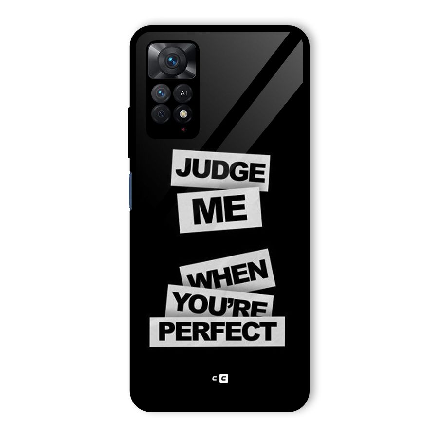 Judge Me When Glass Back Case for Redmi Note 11 Pro