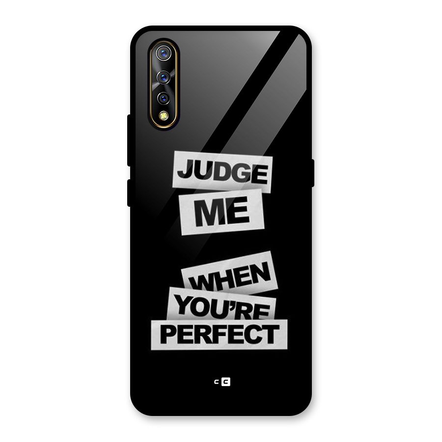 Judge Me When Glass Back Case for Vivo S1