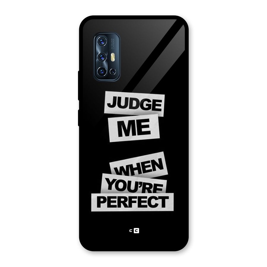 Judge Me When Glass Back Case for Vivo V17