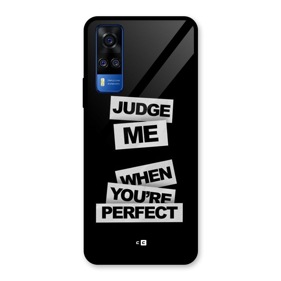 Judge Me When Glass Back Case for Vivo Y31