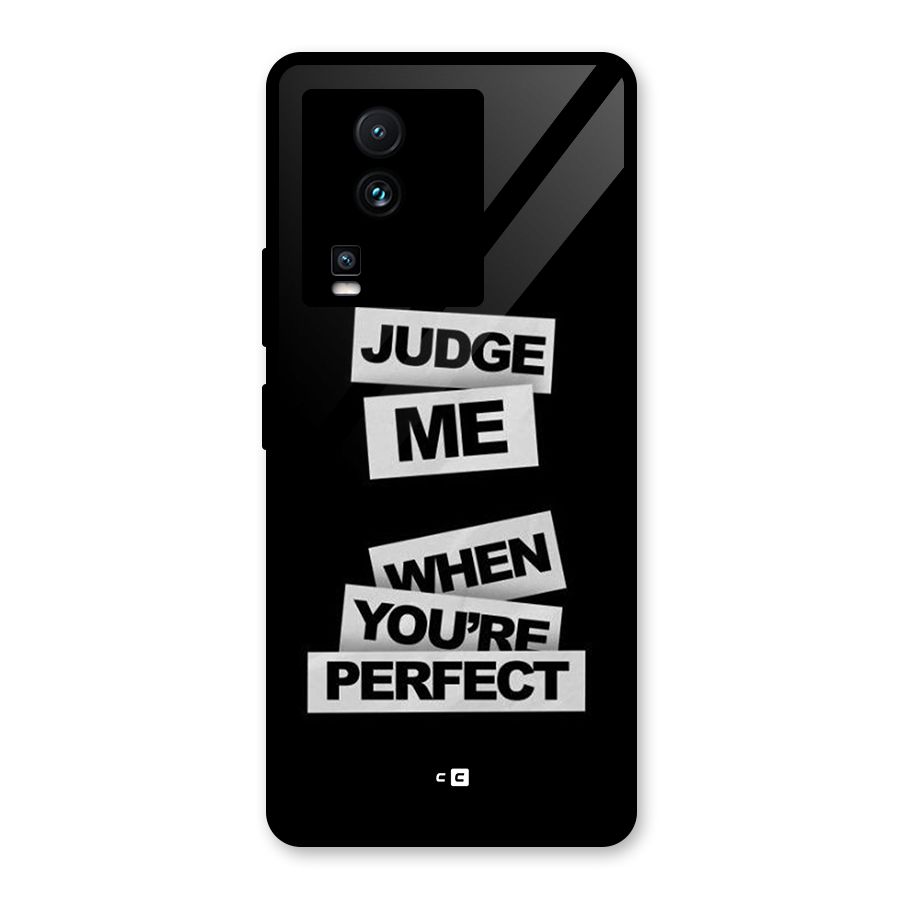 Judge Me When Glass Back Case for Vivo iQOO Neo 7