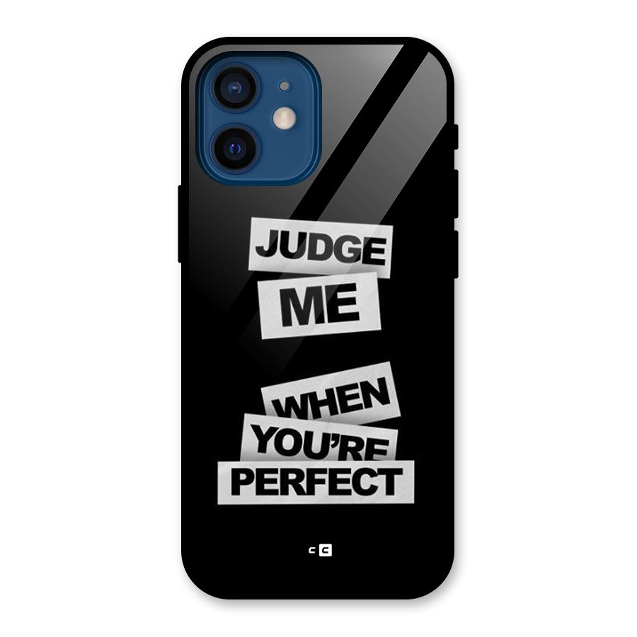 Judge Me When Glass Back Case for iPhone 12 Mini