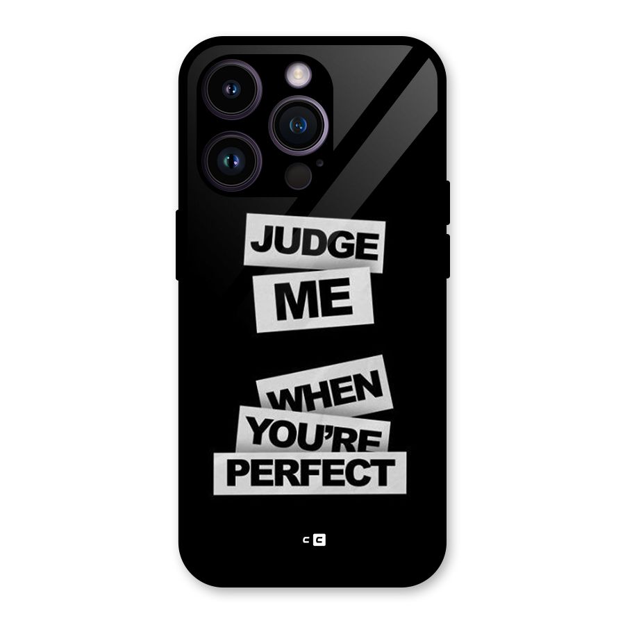 Judge Me When Glass Back Case for iPhone 14 Pro