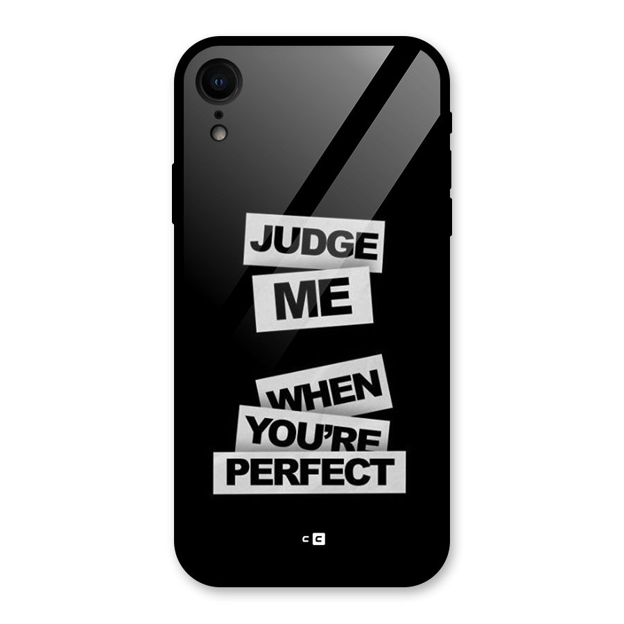 Judge Me When Glass Back Case for iPhone XR
