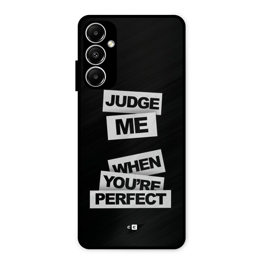 Judge Me When Metal Back Case for Galaxy A05s
