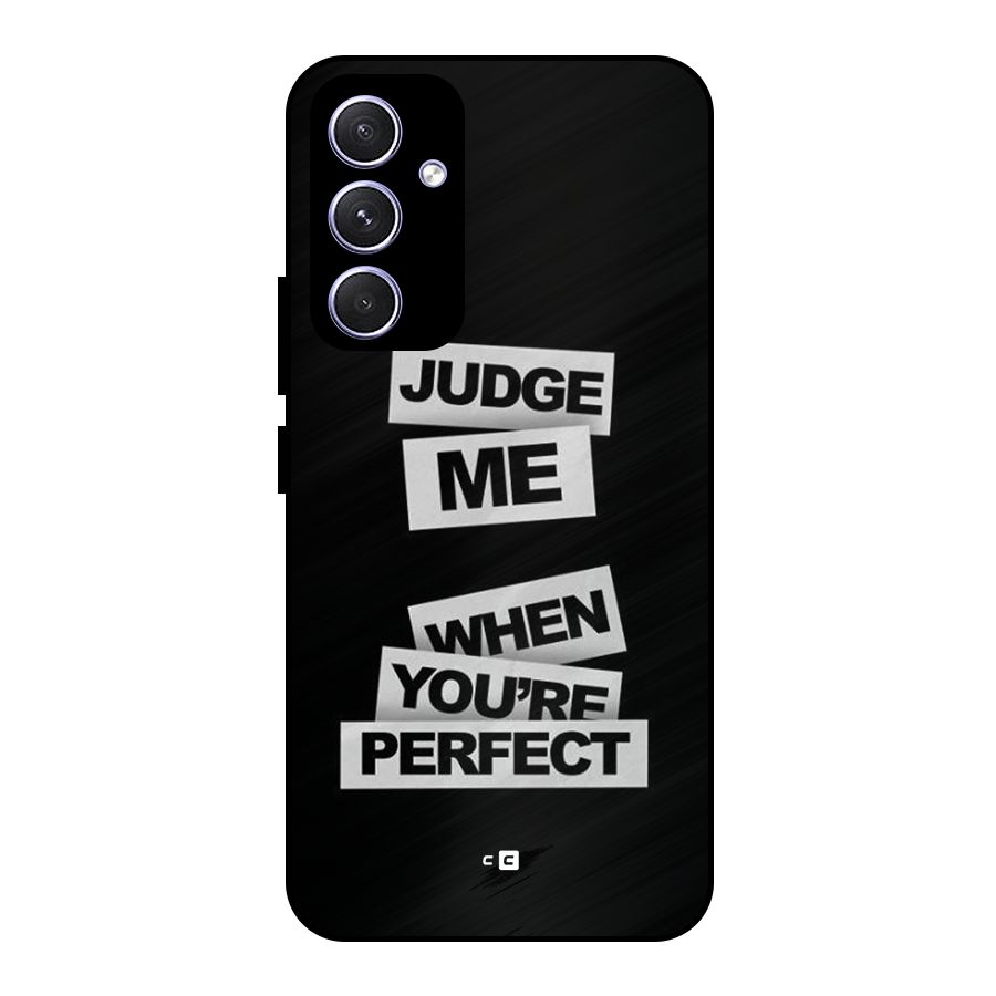 Judge Me When Metal Back Case for Galaxy A54