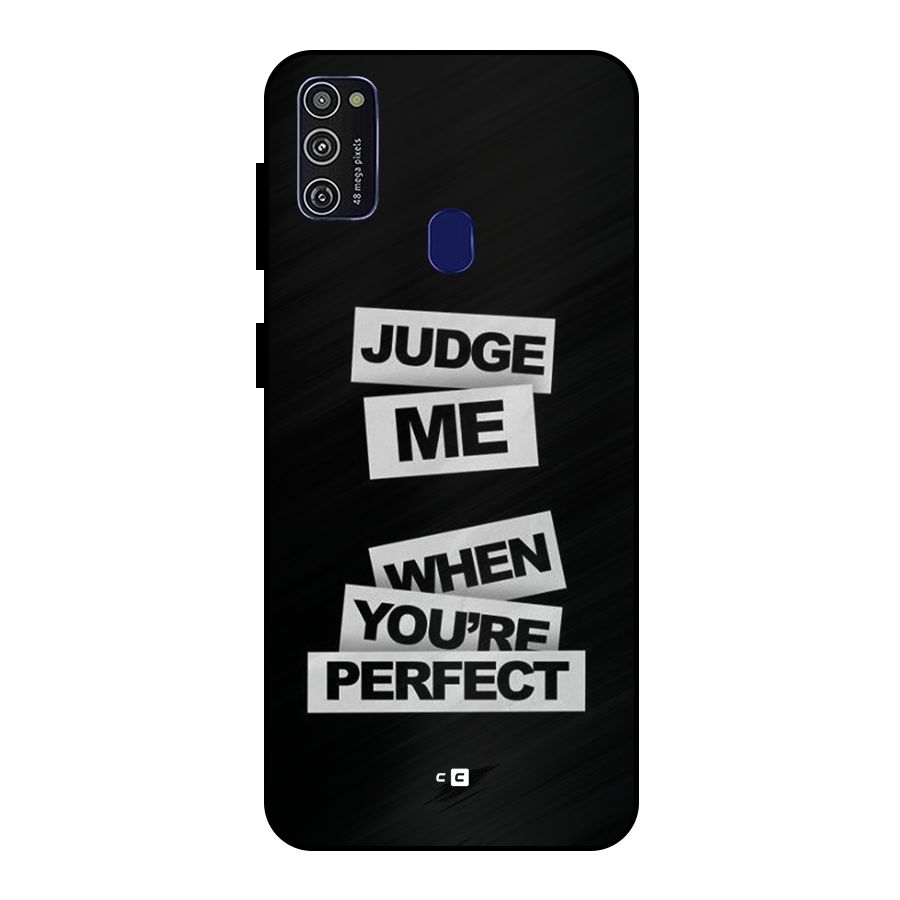 Judge Me When Metal Back Case for Galaxy M30s