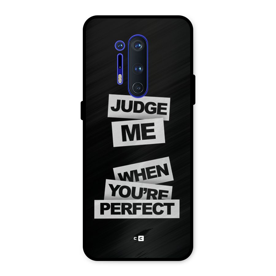 Judge Me When Metal Back Case for OnePlus 8 Pro