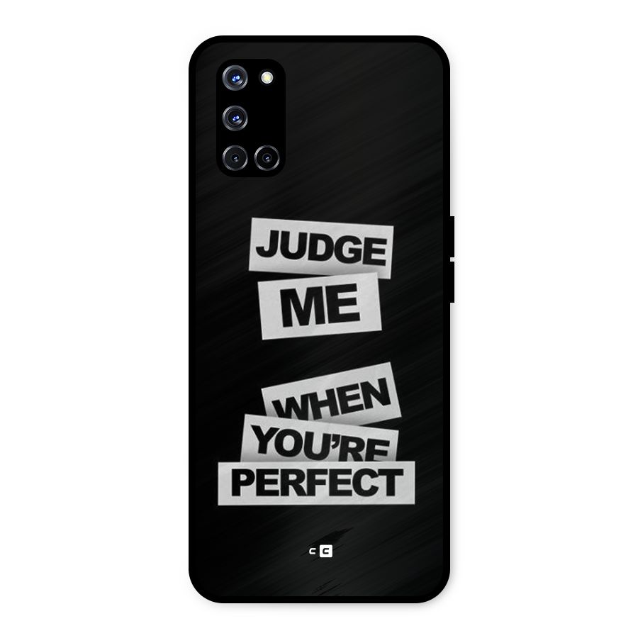 Judge Me When Metal Back Case for Oppo A52