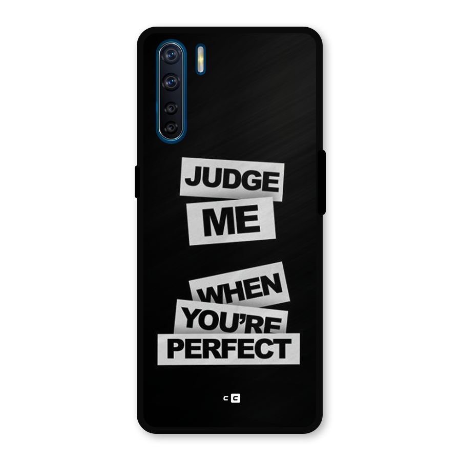 Judge Me When Metal Back Case for Oppo F15