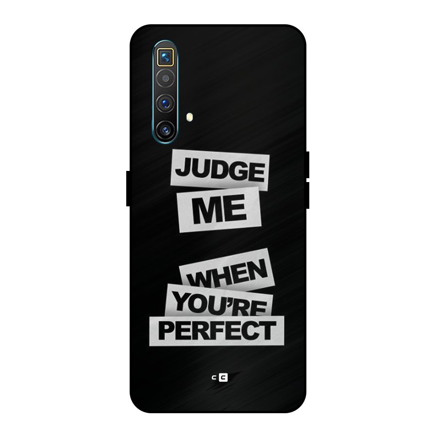Judge Me When Metal Back Case for Realme X3