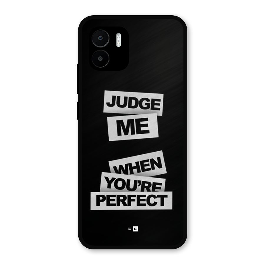 Judge Me When Metal Back Case for Redmi A2