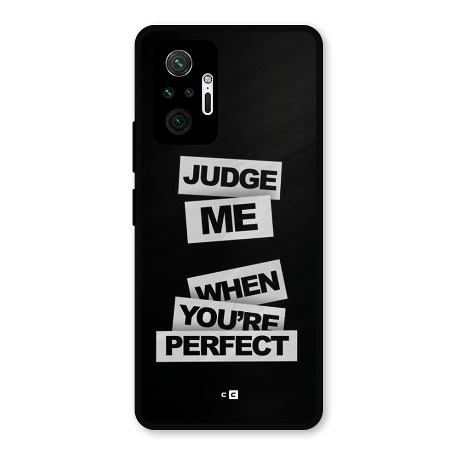 Judge Me When Metal Back Case for Redmi Note 10 Pro