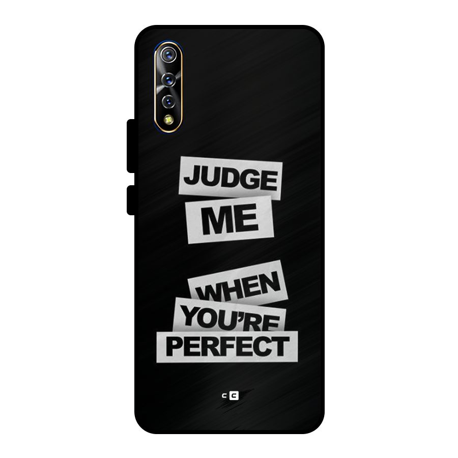 Judge Me When Metal Back Case for Vivo S1