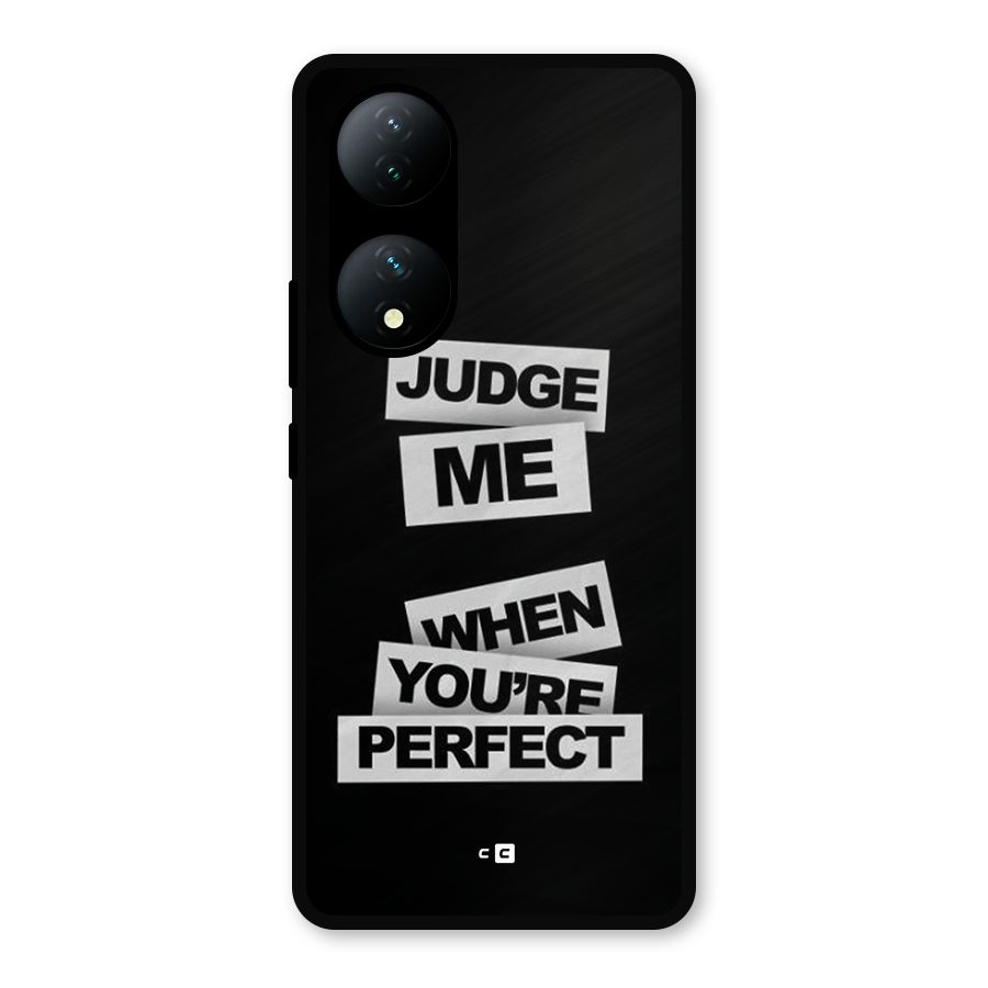 Judge Me When Metal Back Case for Vivo T2