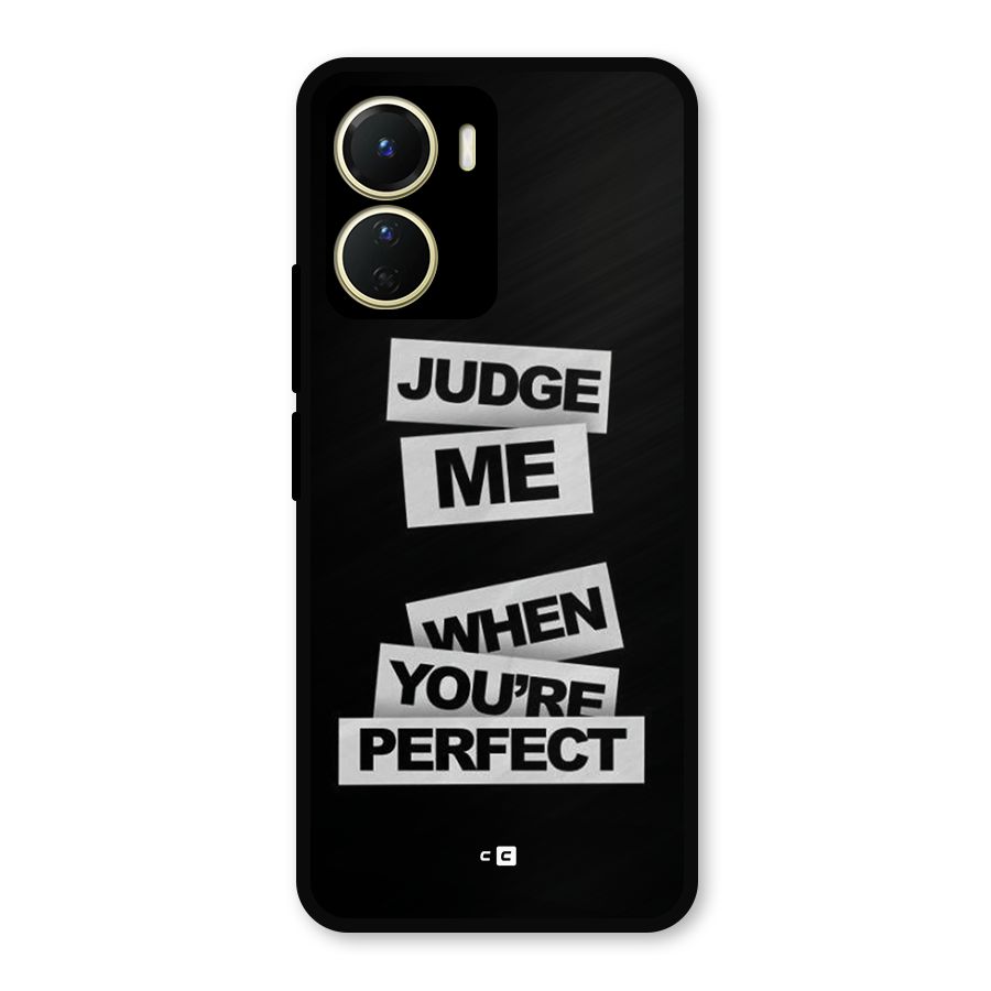 Judge Me When Metal Back Case for Vivo T2x