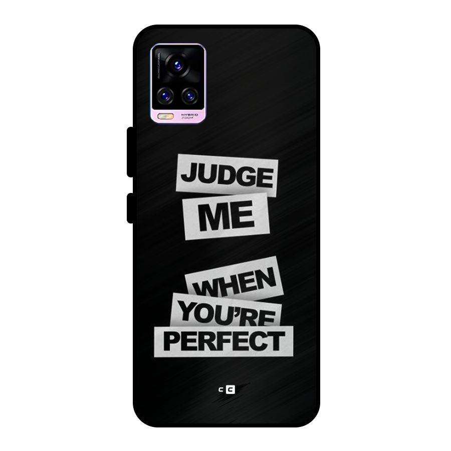 Judge Me When Metal Back Case for Vivo V20 Pro