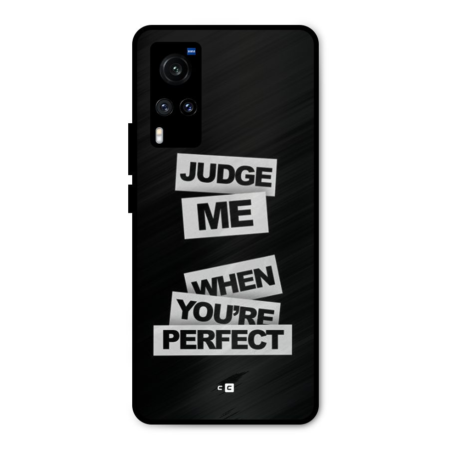 Judge Me When Metal Back Case for Vivo X60