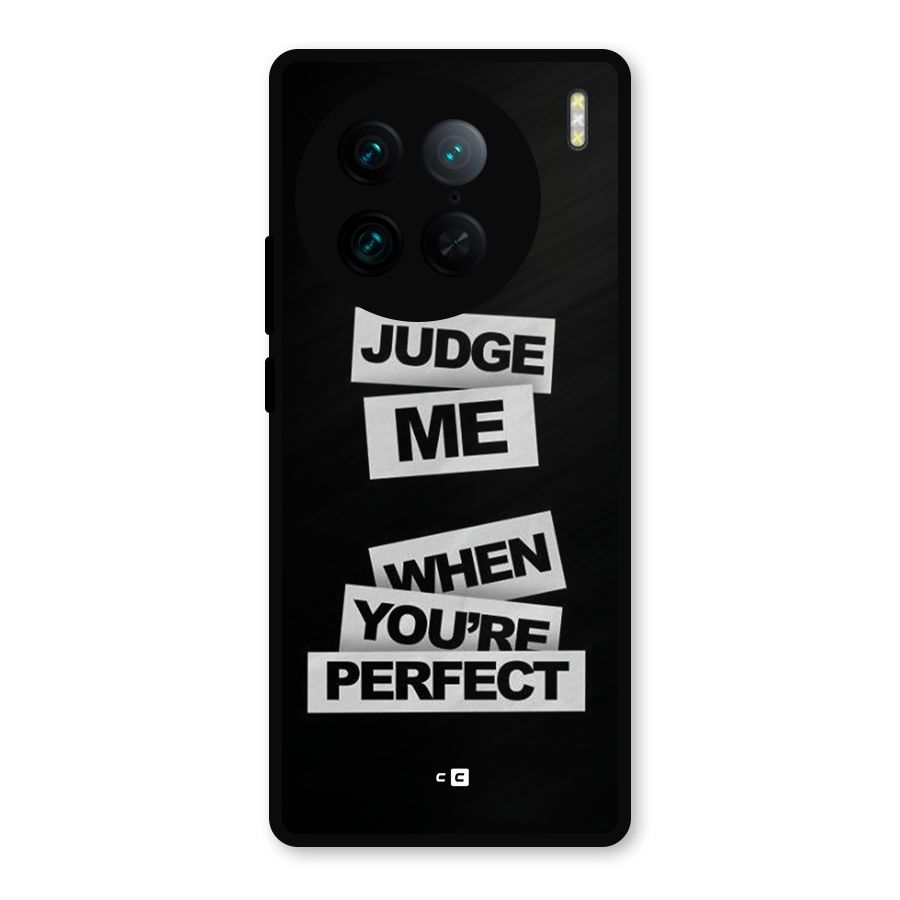 Judge Me When Metal Back Case for Vivo X90 Pro