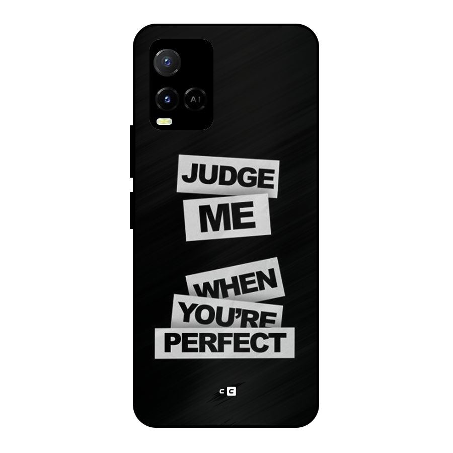 Judge Me When Metal Back Case for Vivo Y21