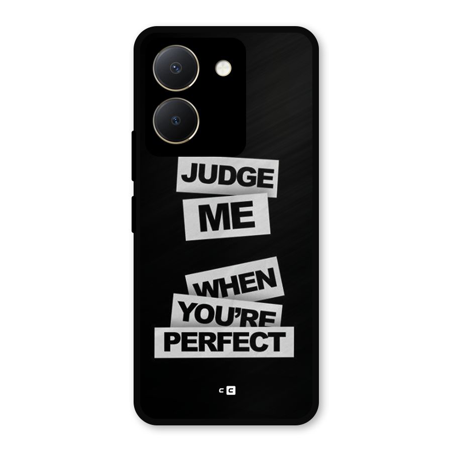 Judge Me When Metal Back Case for Vivo Y36