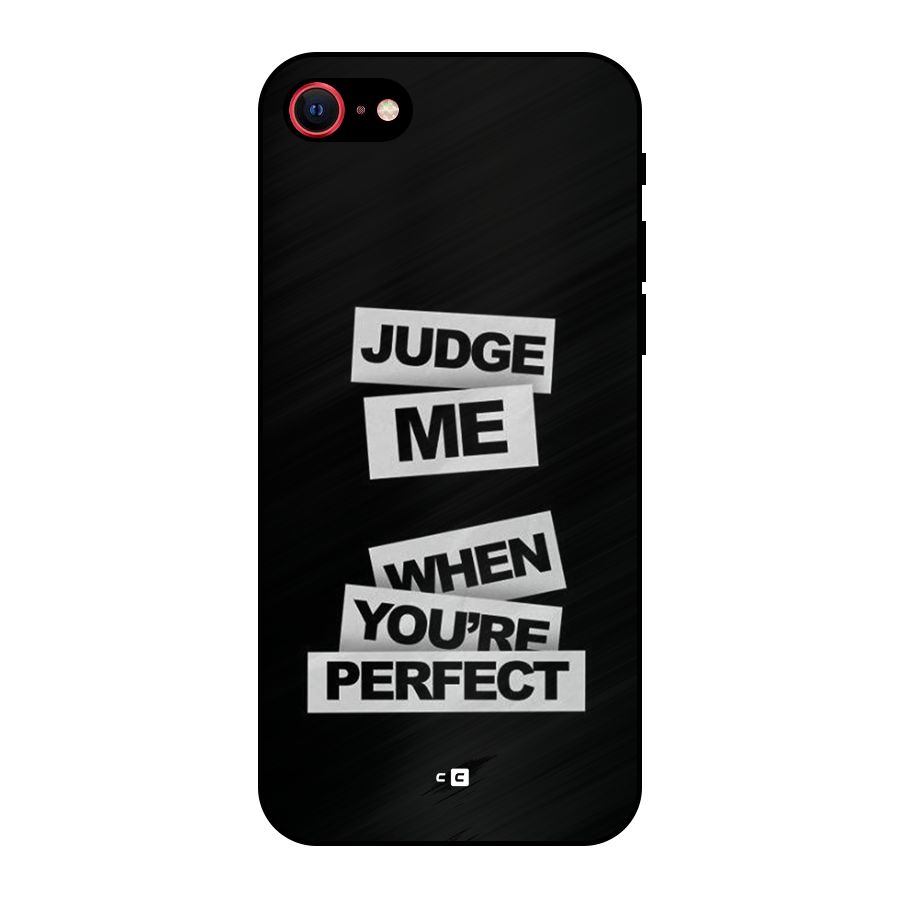 Judge Me When Metal Back Case for iPhone SE 2022