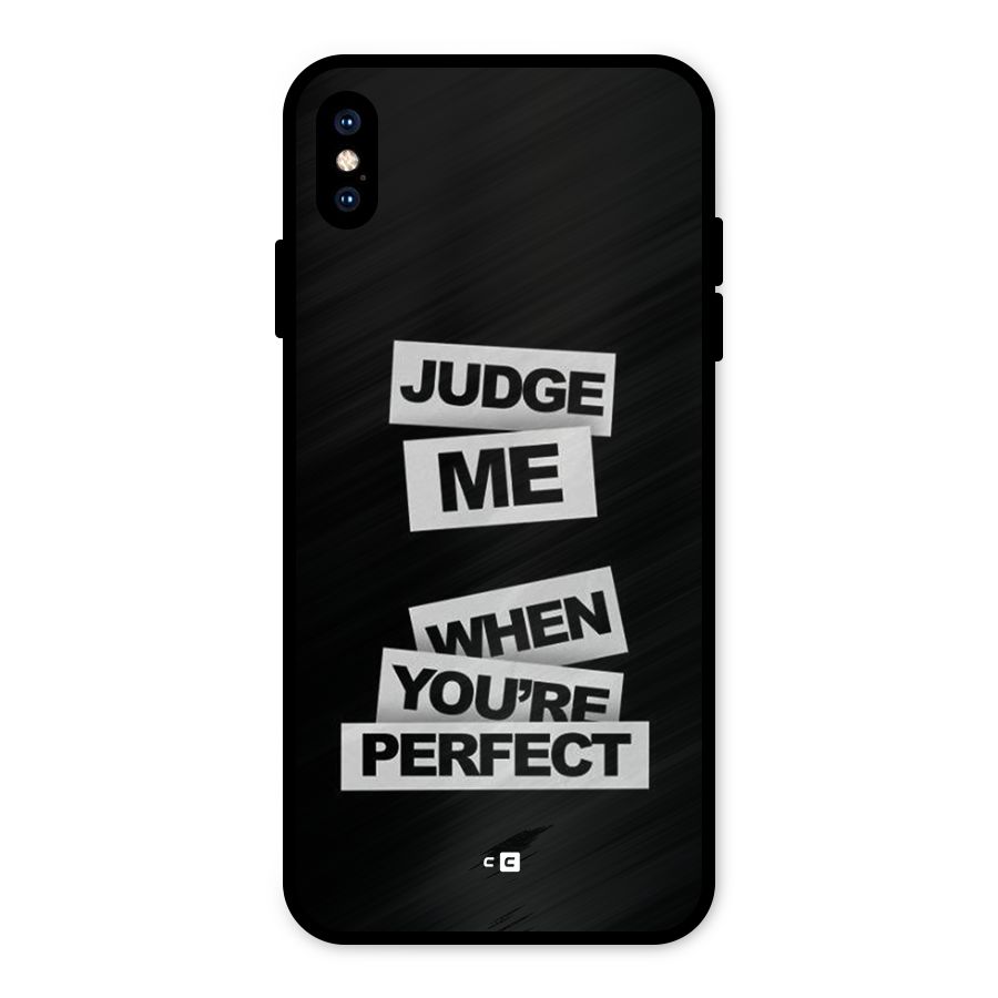 Judge Me When Metal Back Case for iPhone XS Max
