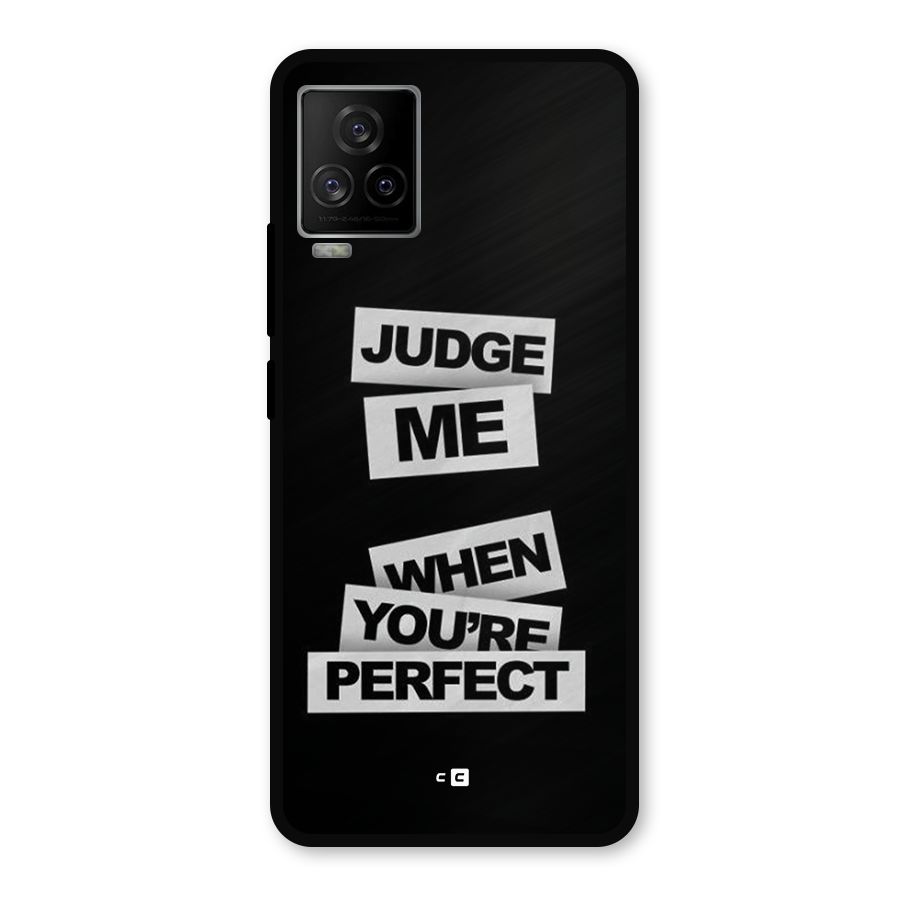 Judge Me When Metal Back Case for iQOO 7 Legend 5G