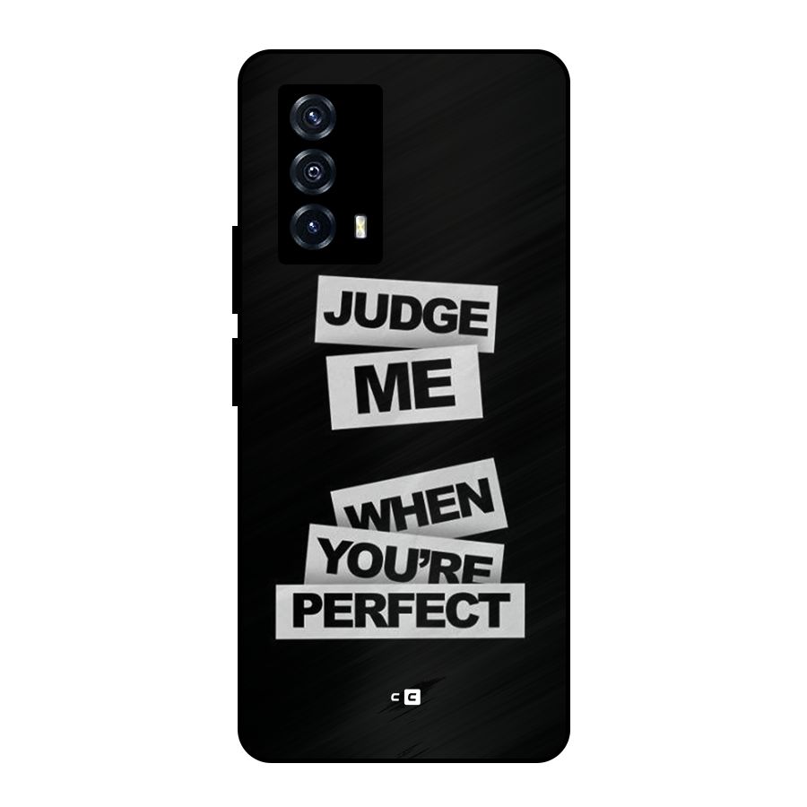 Judge Me When Metal Back Case for iQOO Z5