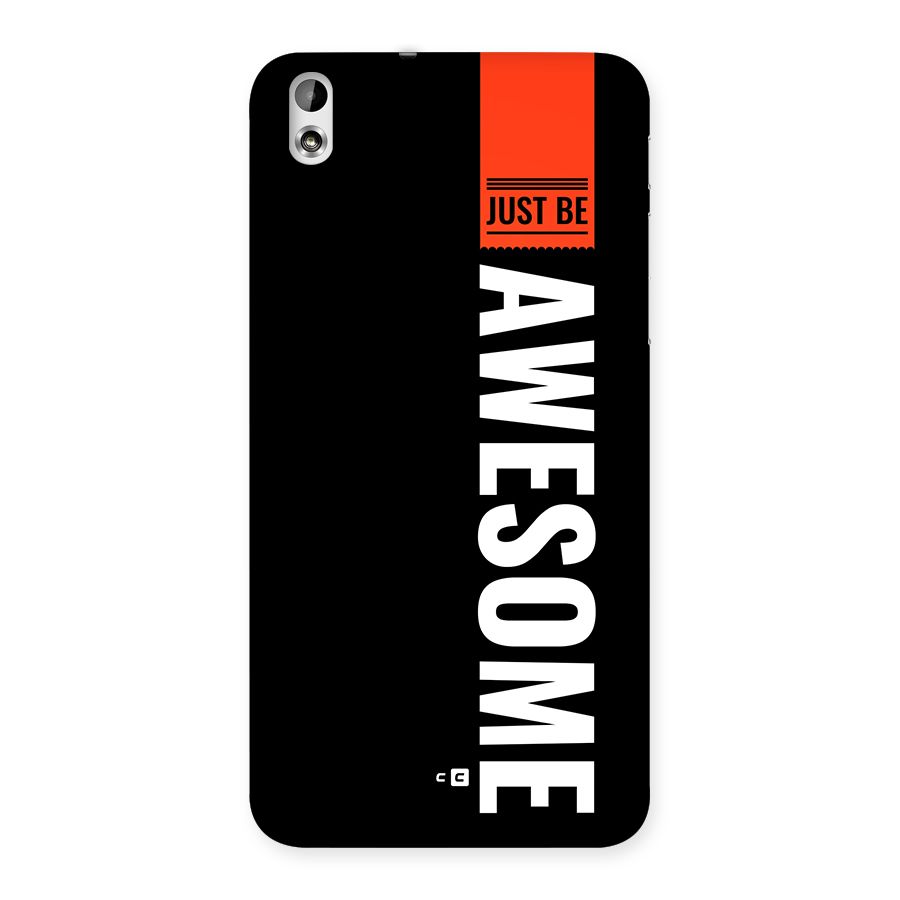 Just Be Awesome Back Case for Desire 816g